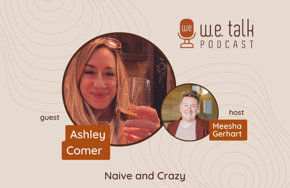 W.E. Talk Podcast Graphic Announcing Interview with Ashley Comer