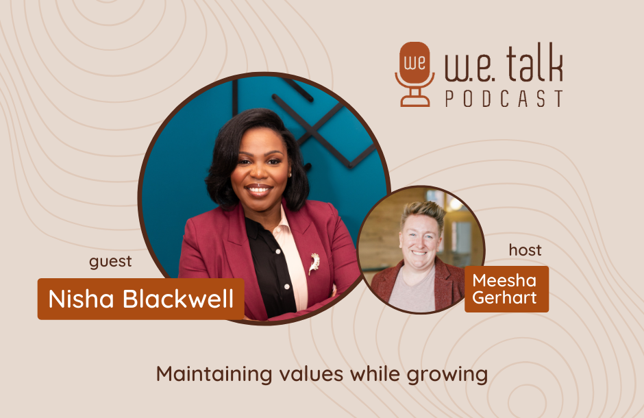 W.E. Talk Podcast Graphic Announcing Interview with Nisha Blackwell