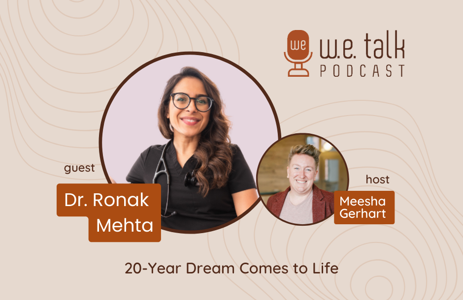 W.E. Talk Podcast Graphic Announcing Interview with Dr. Ronak Mehta