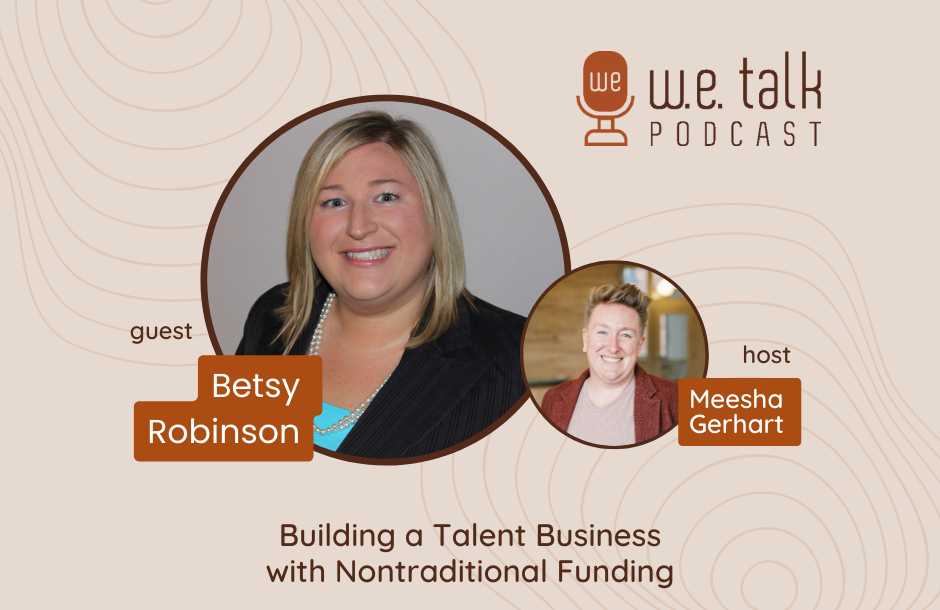 W.E. Talk Podcast Graphic Announcing Interview with Betsy Robinson